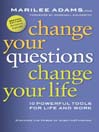 Change Your Questions, Change Your Life: 2nd Edition, Revised and Expanded